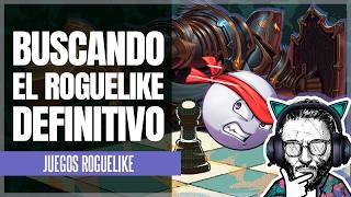 Probando roguelikes hasta dar con la joya oculta
