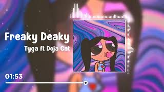 Freaky Deaky - Tyga, Doja Cat ( sped up + reverb )