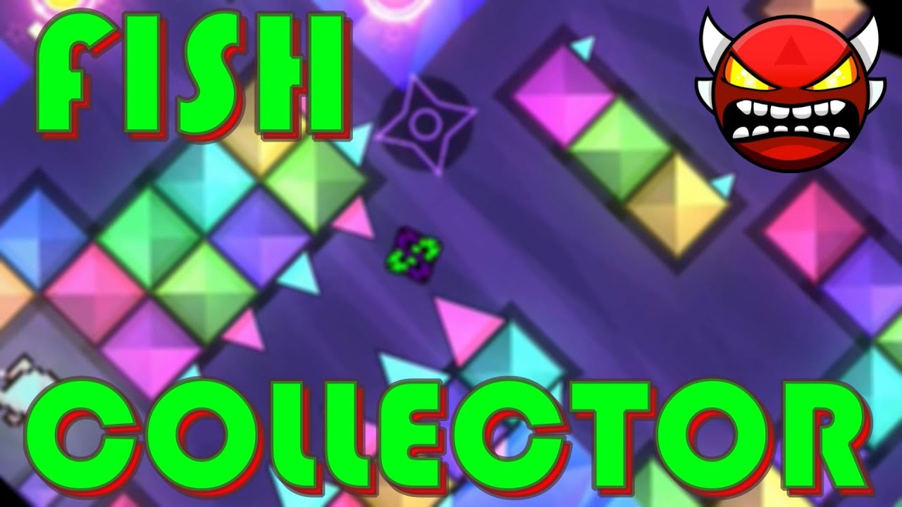 Fish Collector - OliXor〖Insane Demon〗| 460 Attempts | Geometry Dash ...