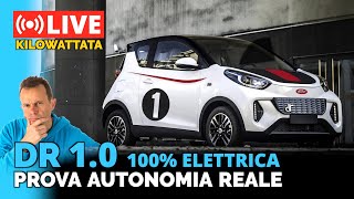 KiloWATTata LIVE 🔴 DR 1.0 100% Elettrica - Prova Autonomia Reale !