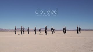 clouded  -  a short film by Will Johnston