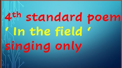 4th standard poem  unit 6 Farming In the field
