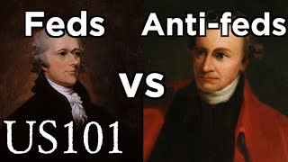 Federalism vs. Anti-Federalism - US 101