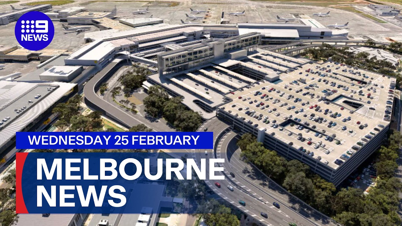 9News Melbourne | Wednesday February 25 | Full Episode