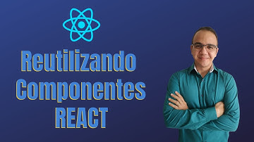Como Reutilizar Componentes em React