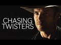 Justified || Chasing Twisters