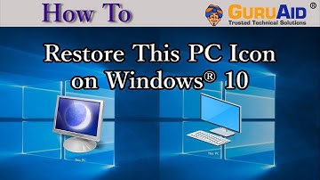 How to Restore This PC Icon on Windows® 10 - GuruAid