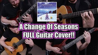 A Change of Seasons - Dream Theater (FULL Guitar Cover)