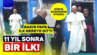Papa Ankaraya Indi Uçaktan Iner Inmez Gittiği Yer Gündem Oldu