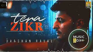 Tera Zikr | Darshan Raval [Slowed+Reverb] Hindi Song | Bollywood Song | arjit Singh song | Kine Lofi