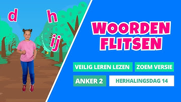 Anker 2 - Herhalingsdag 14 - D-H-IJ - woorden flitsen - VLL Zoem versie - leren lezen groep 3