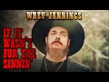 Whey Jennings - If It Wasn&#39;t For The Sinnin&#39; (Official Music Video)