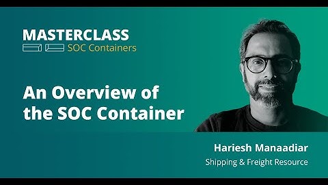 SOC Container Masterclass | An Overview of the SOC Container
