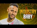 Neymar JR - Industry Baby | Goals and skills | HD