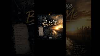 They Done Broke Me