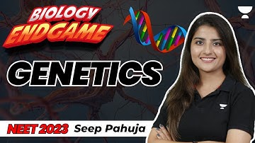 Principles of Inheritance and Variation in One Shot | Biology Endgame | NEET 2023 | Seep Pahuja