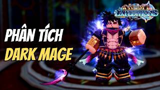 Phân Tích Dark Mage - Unit Dps Mới Cực Mạnh Trong Anime Expeditions