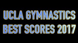 UCLA Gymnastics - 2017 Top Scores