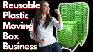 IDEA: Reusable Moving Box Business