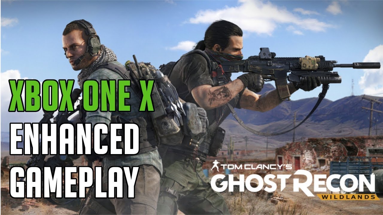 Ghost Recon: Wildlands | Xbox One X Enhanced Gameplay - YouTube