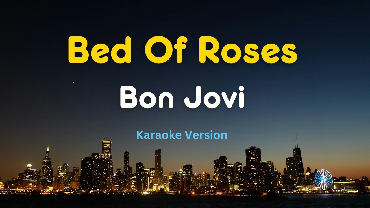 Bed of Roses (Karaoke Version) – Bon Jovi | Classic Rock Ballad Karaoke with Lyrics