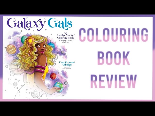 Galaxy Gals: An Alcohol Marker Coloring Book of Mighty Cosmic Heroines