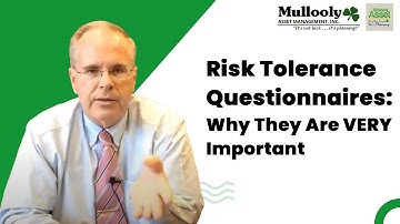 Risk Tolerance Questionnaires: Why They Are VERY Important