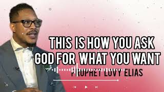 WATCH: How You Ask God for What You Want - Revealed with Prophet Lovy Podcast