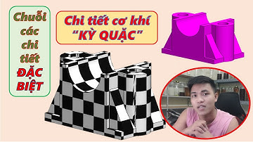 Solidworks - Bài 10 - Chi tiết có màu sắc ĐẶC BIỆT - Detail with SPECIAL color