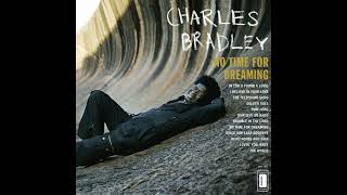 Charles bradley no time for dreaming