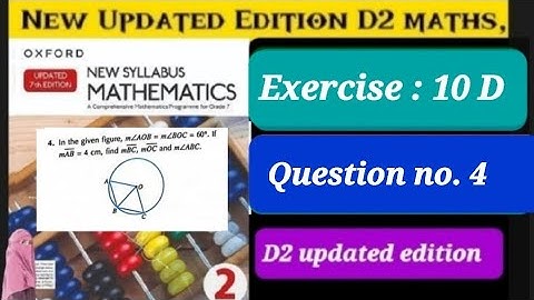 Exercise 10 D question 4,D2 updated edition , ex 10d q4 d2 book |Oxford Mathematics new edition