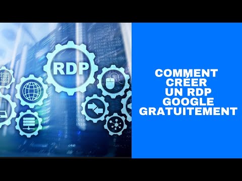 Comment créer un RDP  ( Remote Desktop Protocol ) Google gratuitement