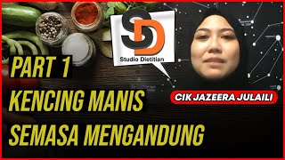 EP6: KENCING MANIS SEMASA MENGANDUNG ,MAKANAN APA YANG BOLEH KAWAL KANDUNGAN GULA DALAM DARAH?