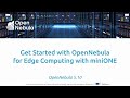Get Started with OpenNebula for Edge Computing with miniONE