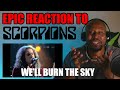Totally Awesome Epic Reaction To Scorpions - We'll Burn The Sky