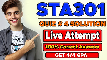 STA301 Quiz 4 Solution with Correct Answers | Spring 2025 | By The Merciful Academy
