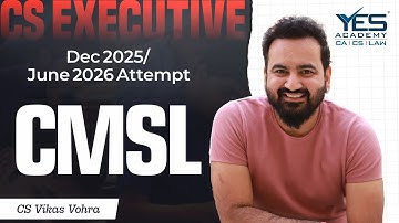 CS Executive CMSL Demo (Lec 1) Dec 25/ June 26 | CS Vikas Vohra