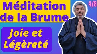 Méditation de la brume : Communication, Joie, Légèreté. Inspirée du livre Le jeu du Tao 4/8