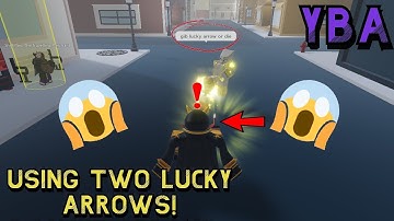 [YBA] Using Two Lucky Arrows!
