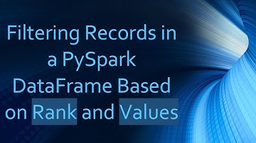 Filtering Records in a PySpark DataFrame Based on Rank and Values