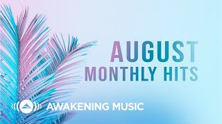 Awakening Music - August Hits 2021