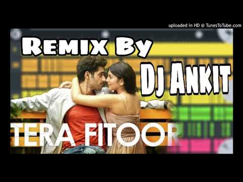 tera-fitoor-{hard-electro-remix-}---dj-ankit
