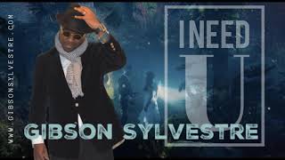 I NEED U by Gibson Sylvestre