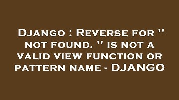Django : Reverse for 