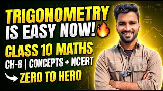 Trigonometry is EASY Now! 🔥| Class 10 Maths Ch-8 Concepts + NCERT | Zero to Hero #cbseclass10 #maths