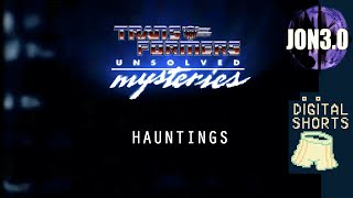 DIGITAL SHORT Transformers Unsolved Mysteries "Hauntings"