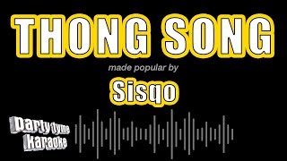 Sisqo - Thong Song (Karaoke Version)