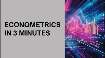 Econometrics in 3 Minutes