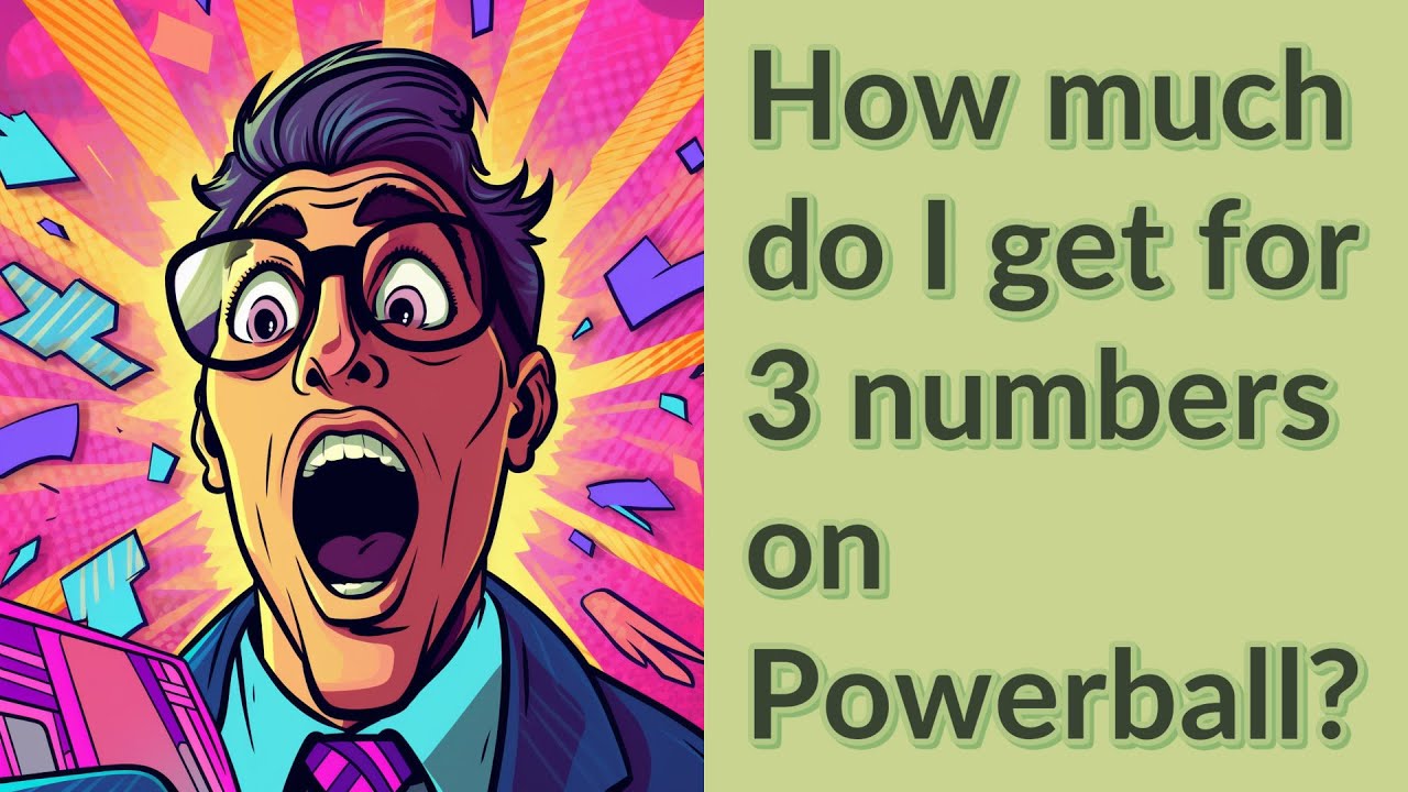 How Much Do I Get For 3 Numbers On Powerball YouTube How Much Do I Get For 3 Numbers On Powerball YouTube