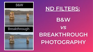 Breakthrough Photography x4 ND Filter vs B&W Neutral Density Filters: Are They Color Neutral?